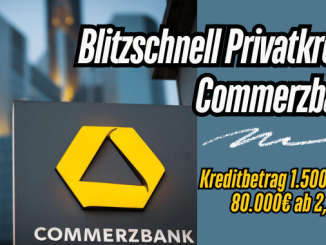 Blitzschnell Privatkredit bei der Commerzbank