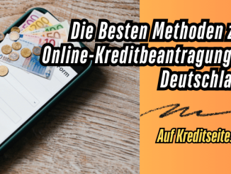 Die Besten Methoden zur Online-Kreditbeantragung in Deutschland